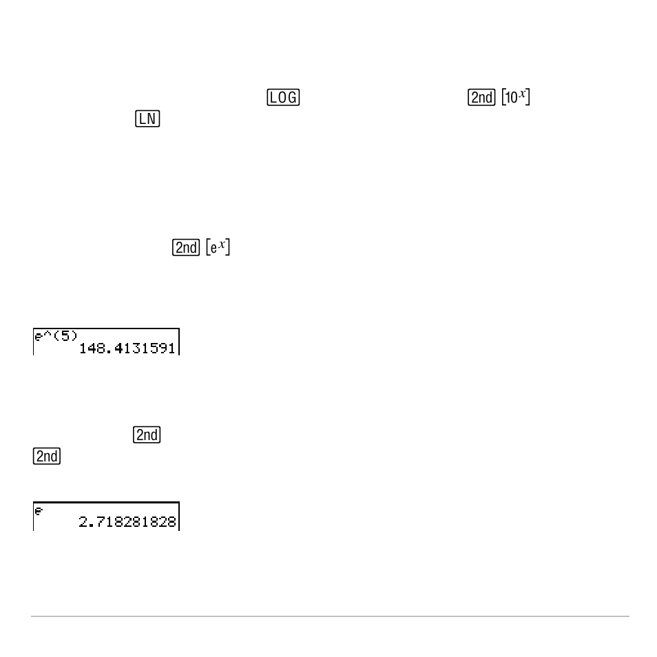 Log(, 10^(, ln, E^( (exponential), E (constant) | Texas Instruments TI-83 PLUS User Manual | Page 68 / 827