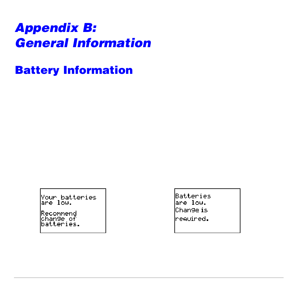 Appendix b: general information, Battery information, When to replace the batteries | Texas Instruments TI-83 PLUS User Manual | Page 738 / 827