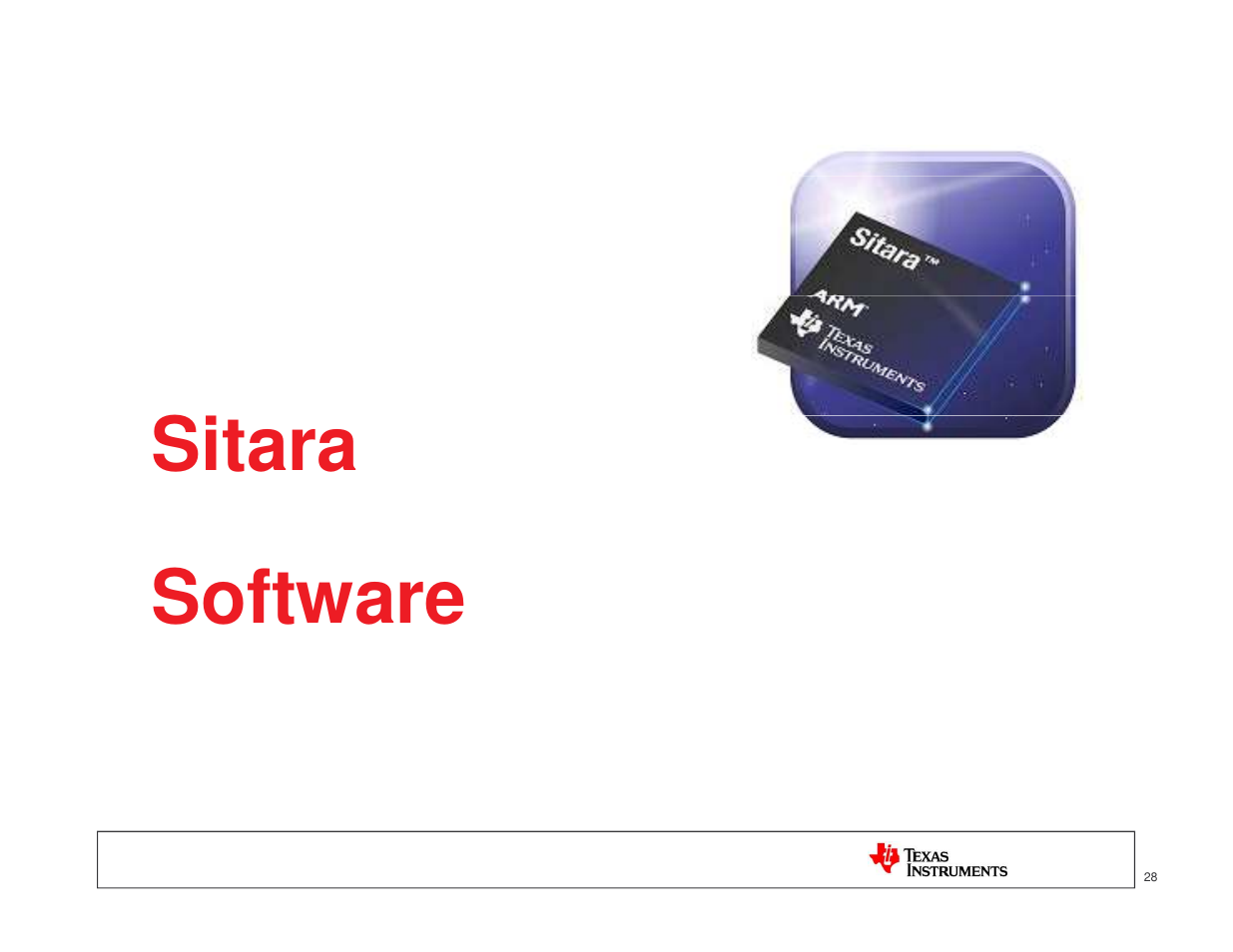 Sitara, Sitara software | Texas Instruments MICROPROCESSOR TI SITARA User Manual | Page 28 / 43