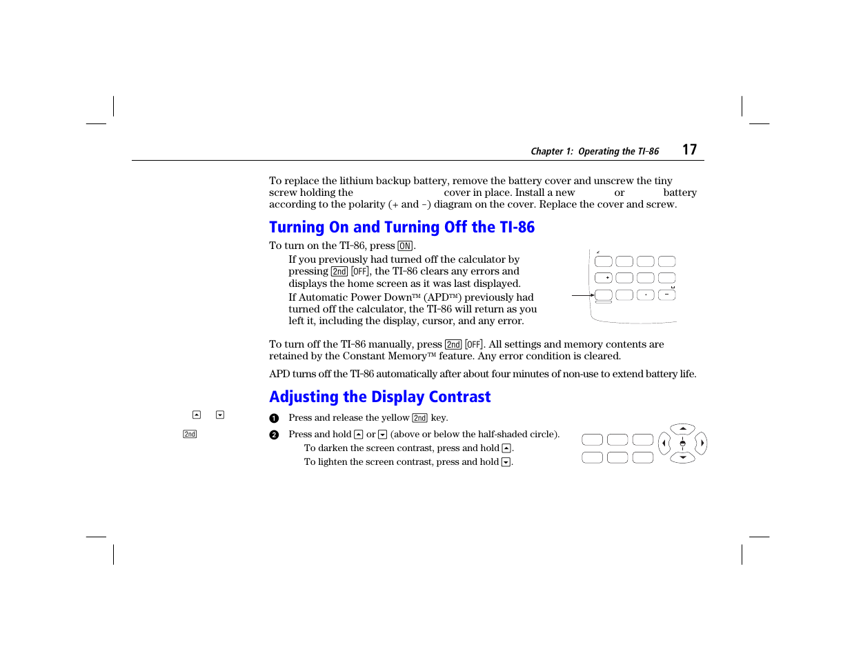 Turning on and turning off the ti-86, Adjusting the display contrast, Cover in place. install a new | Battery according to the polarity (+ and, Diagram on the cover. replace the cover and screw | Texas Instruments TI-86 User Manual | Page 29 / 431