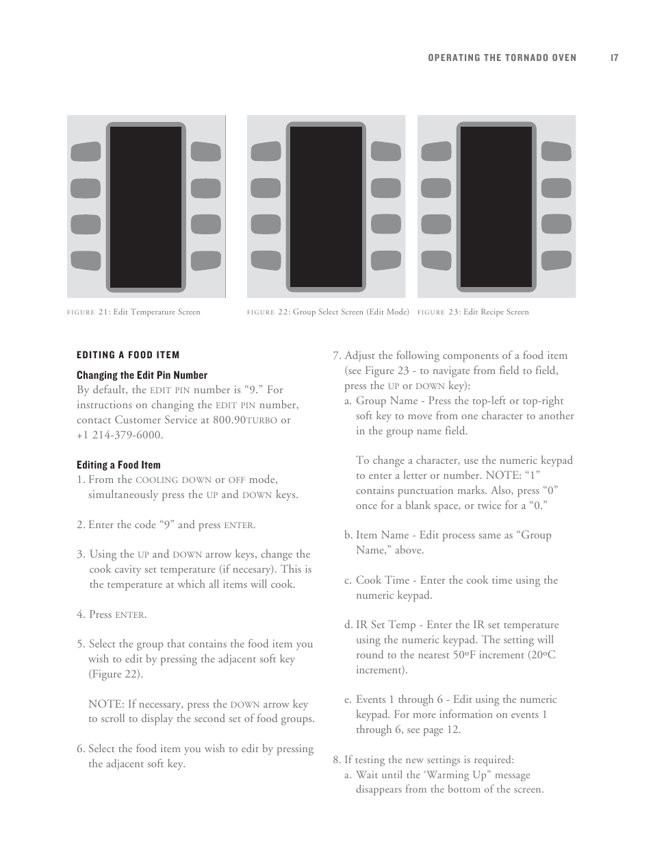 Changing the edit pin number by default, the, Number is “9.” for instructions on changing the, Mode, simultaneously press the | Keys. 2. enter the code “9” and press, Using the | TurboChef Technologies Tornado User Manual | Page 27 / 48