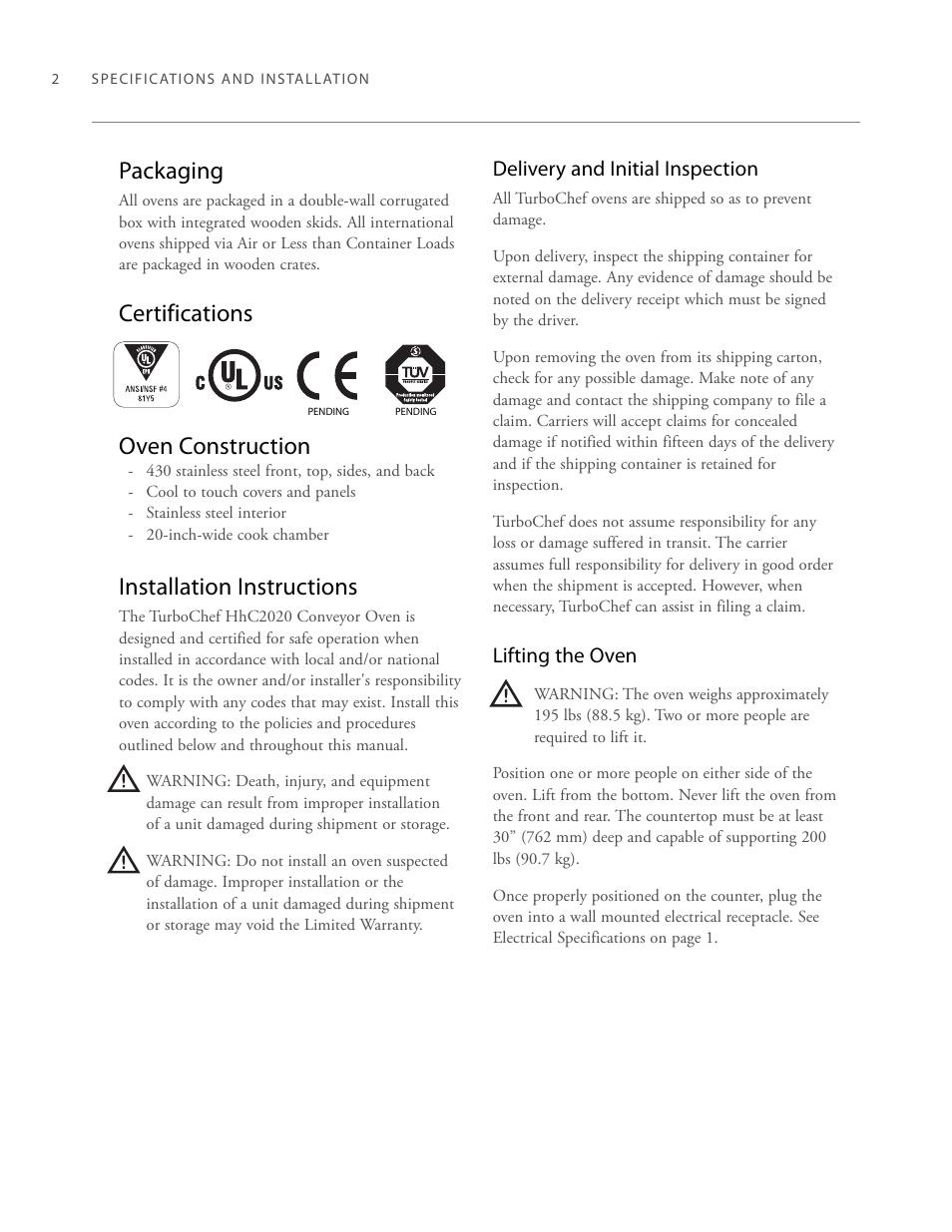 Packaging, Certifications oven construction, Installation instructions | Delivery and initial inspection, Lifting the oven | TurboChef Technologies 2020 HIGH h User Manual | Page 10 / 34
