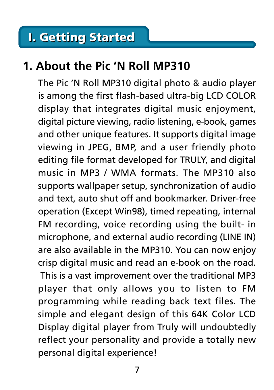I. getting started, About the pic 'n roll mp310, I. getting started 1. about the pic ’n roll mp310 | Truly electronic Mftg Digital Photo & Audio Player User Manual | Page 7 / 74