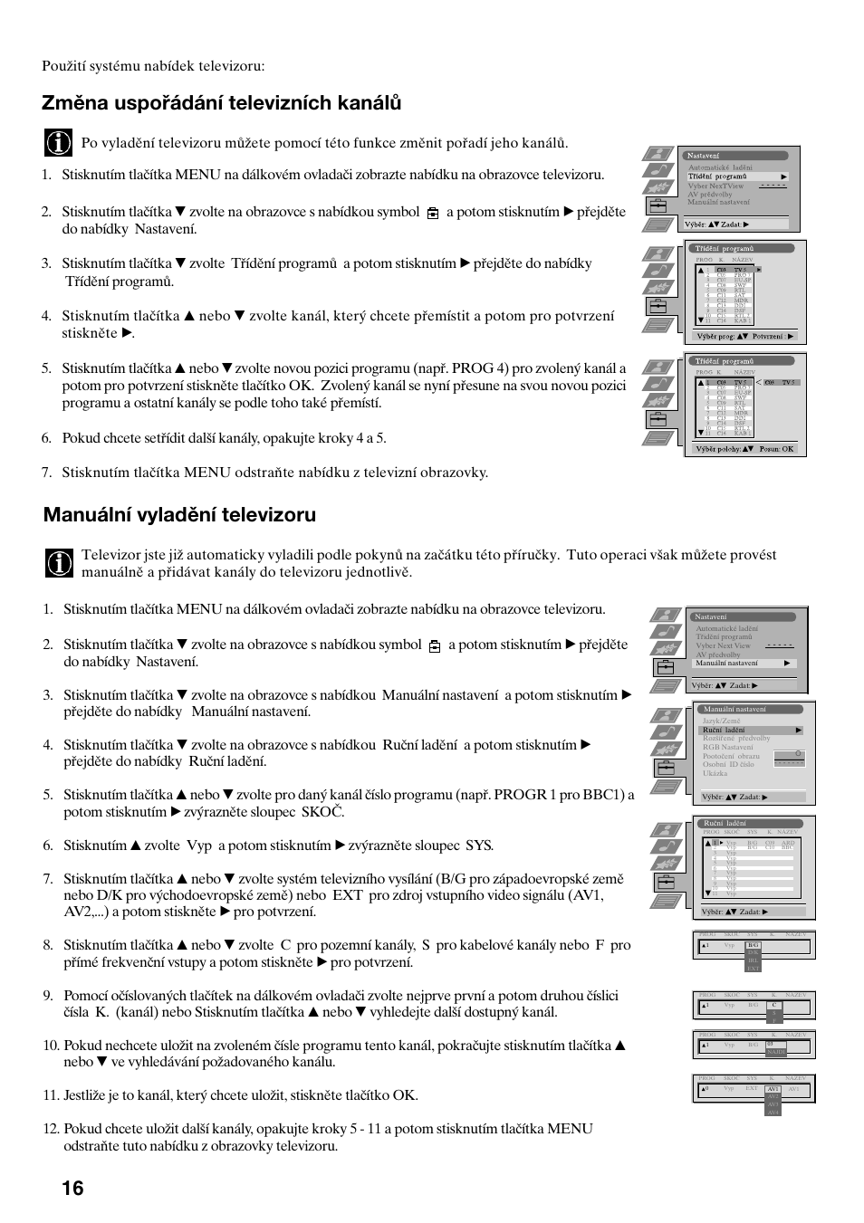 Změna uspořádání televizních kanálů, Manuální vyladění televizoru, Použití systému nabídek televizoru | Sony KV-29FQ75K User Manual | Page 72 / 160