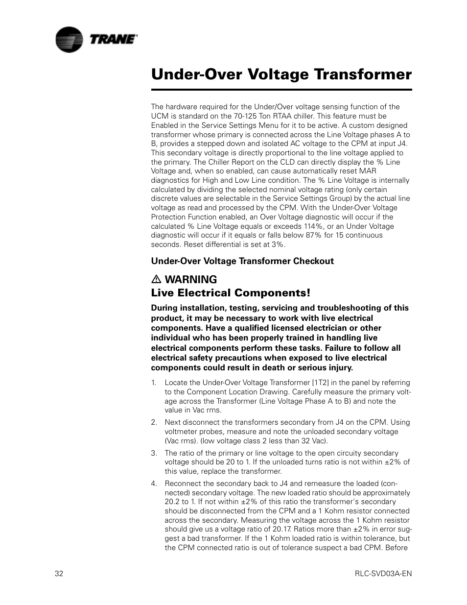 Under-over voltage transformer checkout, Under-over voltage transformer, Ƽ warning live electrical components | Trane RTWA 70-125 TON User Manual | Page 32 / 88