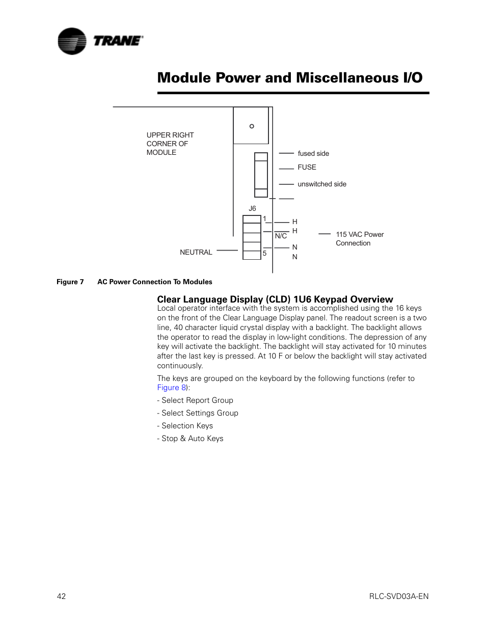 Figure 7 ac power connection to modules, Clear language display (cld) 1u6 keypad overview, Clear language display (cld) 1u6 keypad | Module power and miscellaneous i/o | Trane RTWA 70-125 TON User Manual | Page 42 / 88