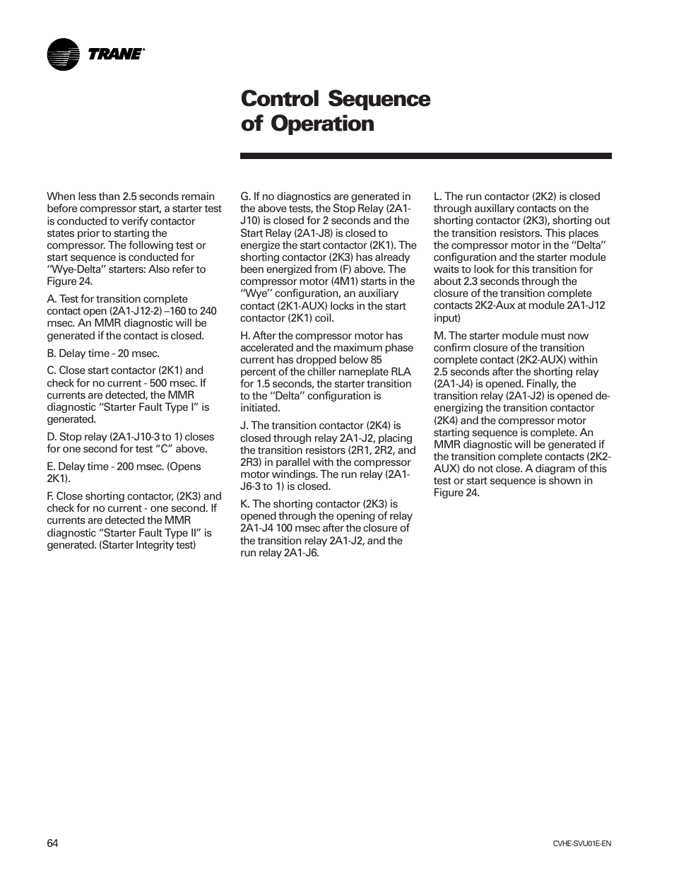 Control sequence of operation | Trane CVHE-SVU01E-ENX39640712050 User Manual | Page 64 / 112