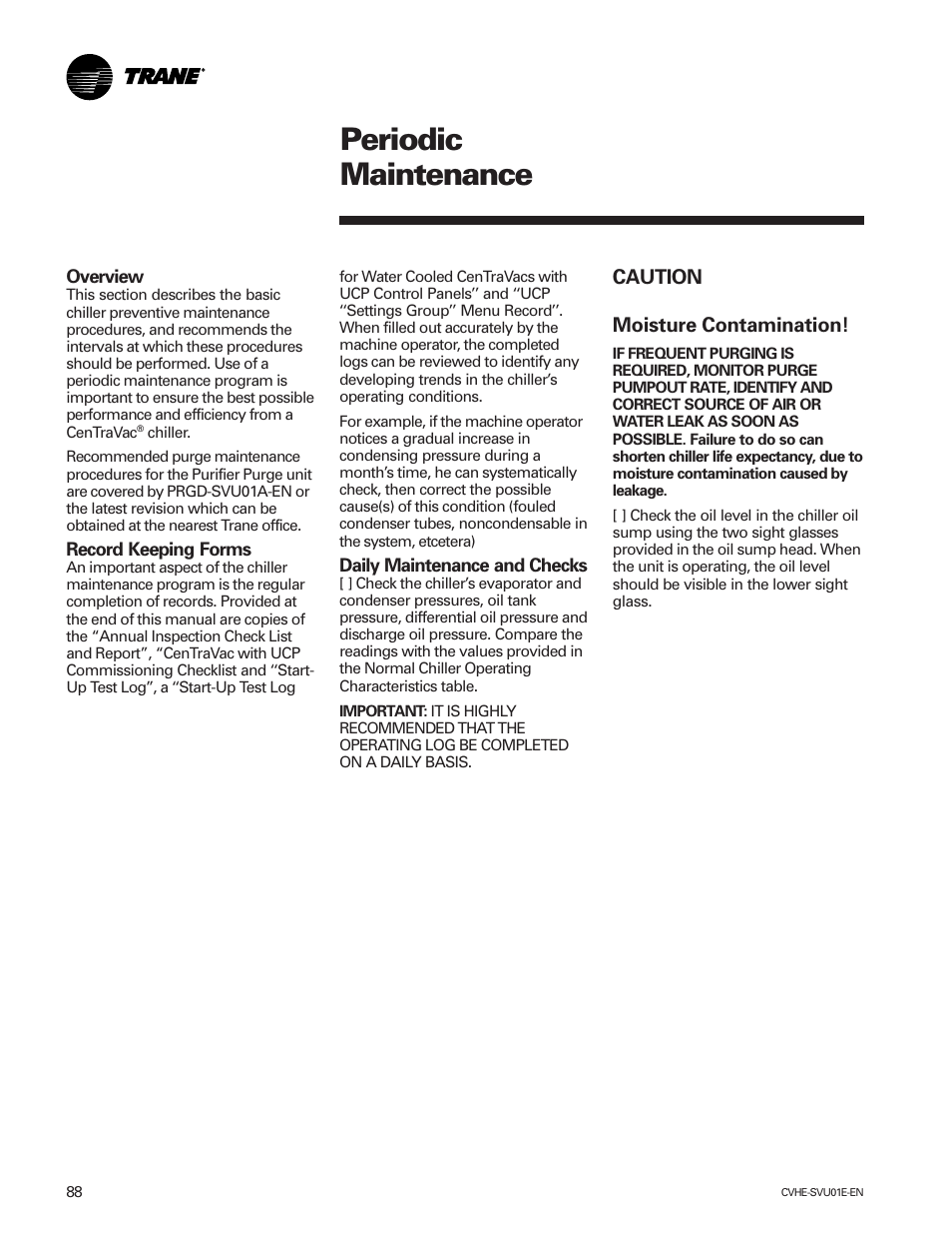 Periodic maintenance, Caution moisture contamination | Trane CVHE-SVU01E-ENX39640712050 User Manual | Page 88 / 112