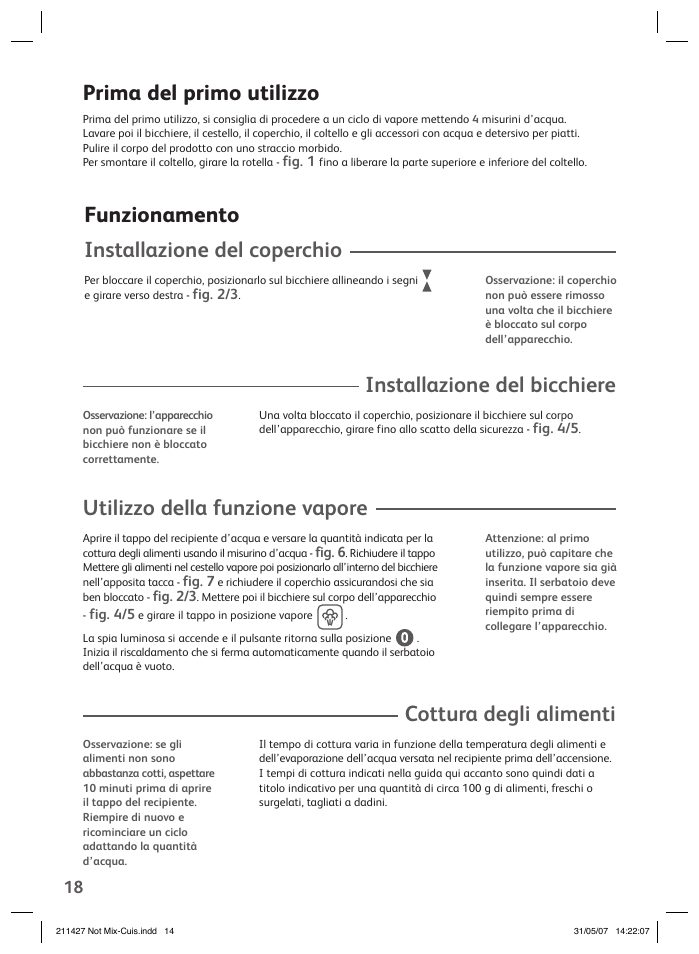 Installazione del bicchiere, Cottura degli alimenti, Prima del primo utilizzo | Utilizzo della funzione vapore, Funzionamento installazione del coperchio | Groupe SEB USA - T-FAL Steamer Blender User Manual | Page 16 / 30