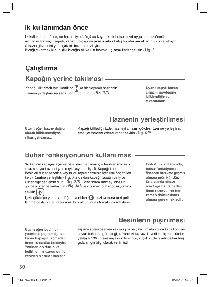 Haznenin yerleştirilmesi, Besinlerin pişirilmesi, Lk kullanımdan önce | Buhar fonksiyonunun kullanılması, Çalıştırma kapağın yerine takılması | Groupe SEB USA - T-FAL Steamer Blender User Manual | Page 28 / 30