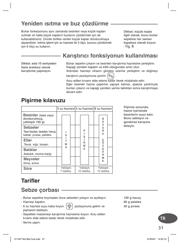 Yeniden ısıtma ve buz çözdürme, Karıştırıcı fonksiyonun kullanılması, Pişirme kılavuzu | Tarifler sebze çorbası, Tr 31 | Groupe SEB USA - T-FAL Steamer Blender User Manual | Page 29 / 30