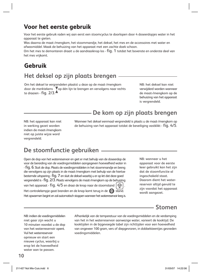 De kom op zijn plaats brengen, Stomen, Voor het eerste gebruik | De stoomfunctie gebruiken, Gebruik het deksel op zijn plaats brengen | Groupe SEB USA - T-FAL Steamer Blender User Manual | Page 8 / 30