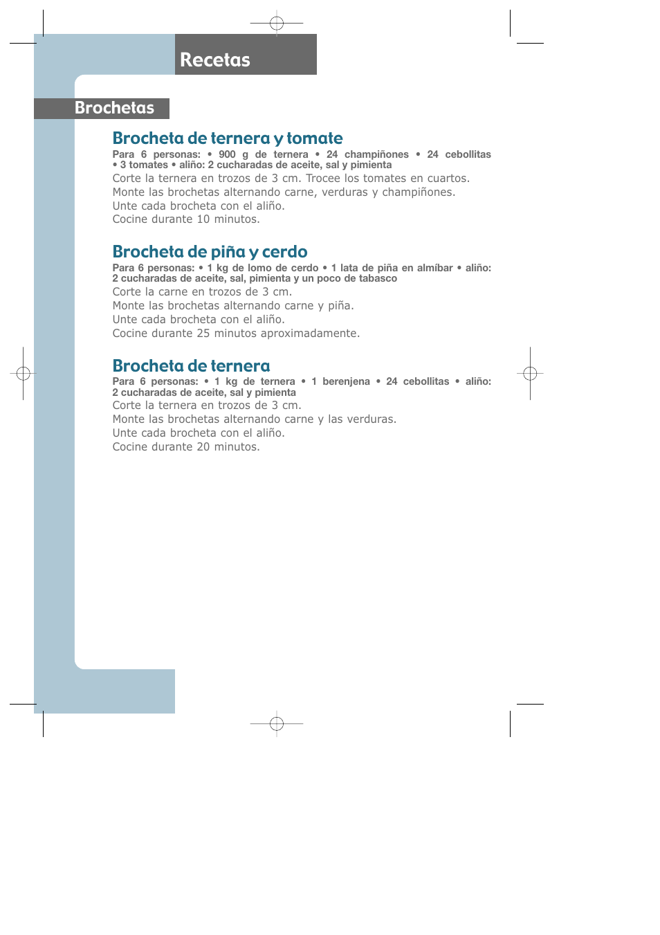 Recetas, Brochetas brocheta de ternera y tomate, Brocheta de piña y cerdo | Brocheta de ternera | Groupe SEB USA - T-FAL Largo CB6080 User Manual | Page 47 / 49