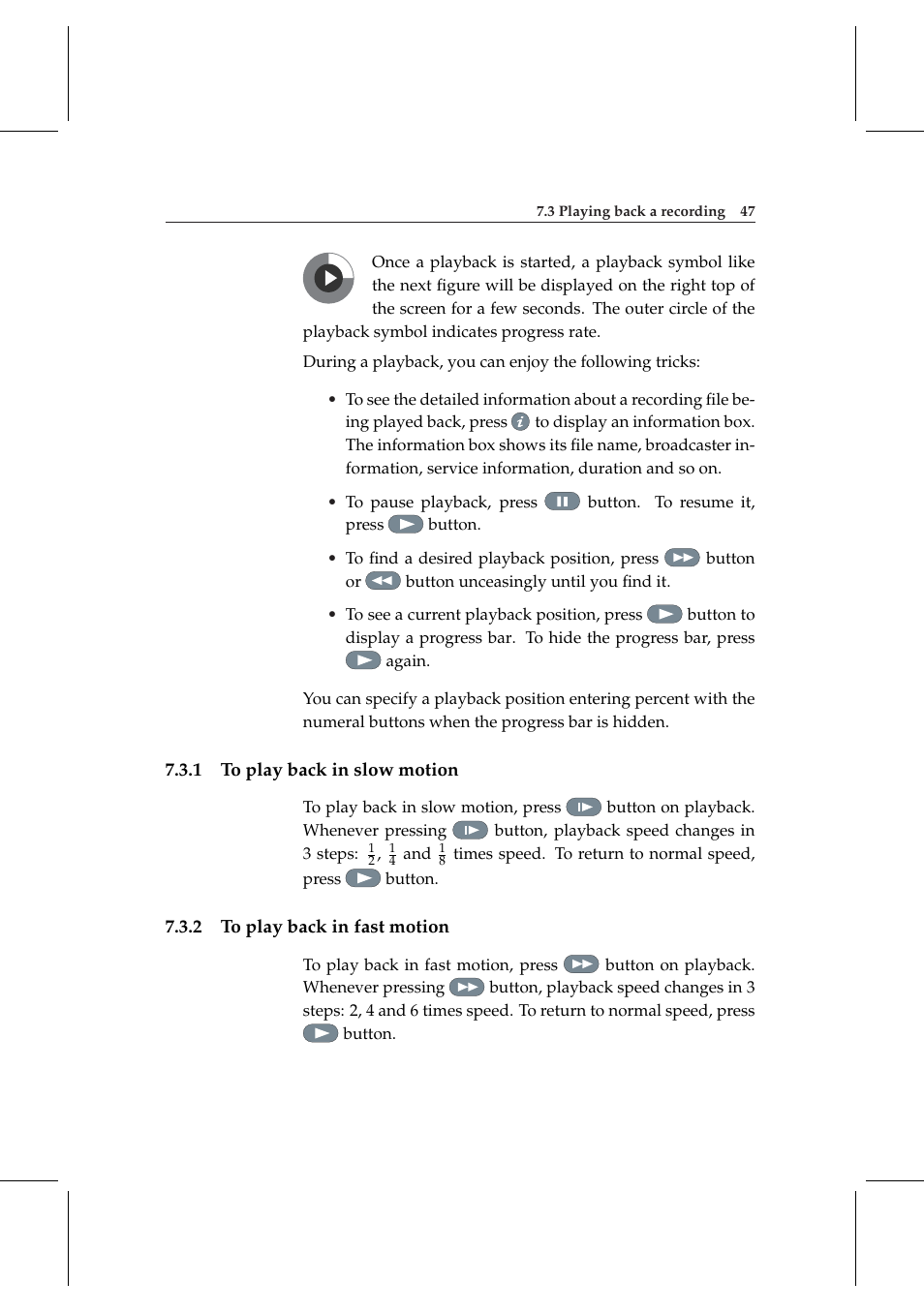 1 to play back in slow motion, 2 to play back in fast motion, To play back in slow motion | To play back in fast motion | Topfield TF 5000 User Manual | Page 55 / 74