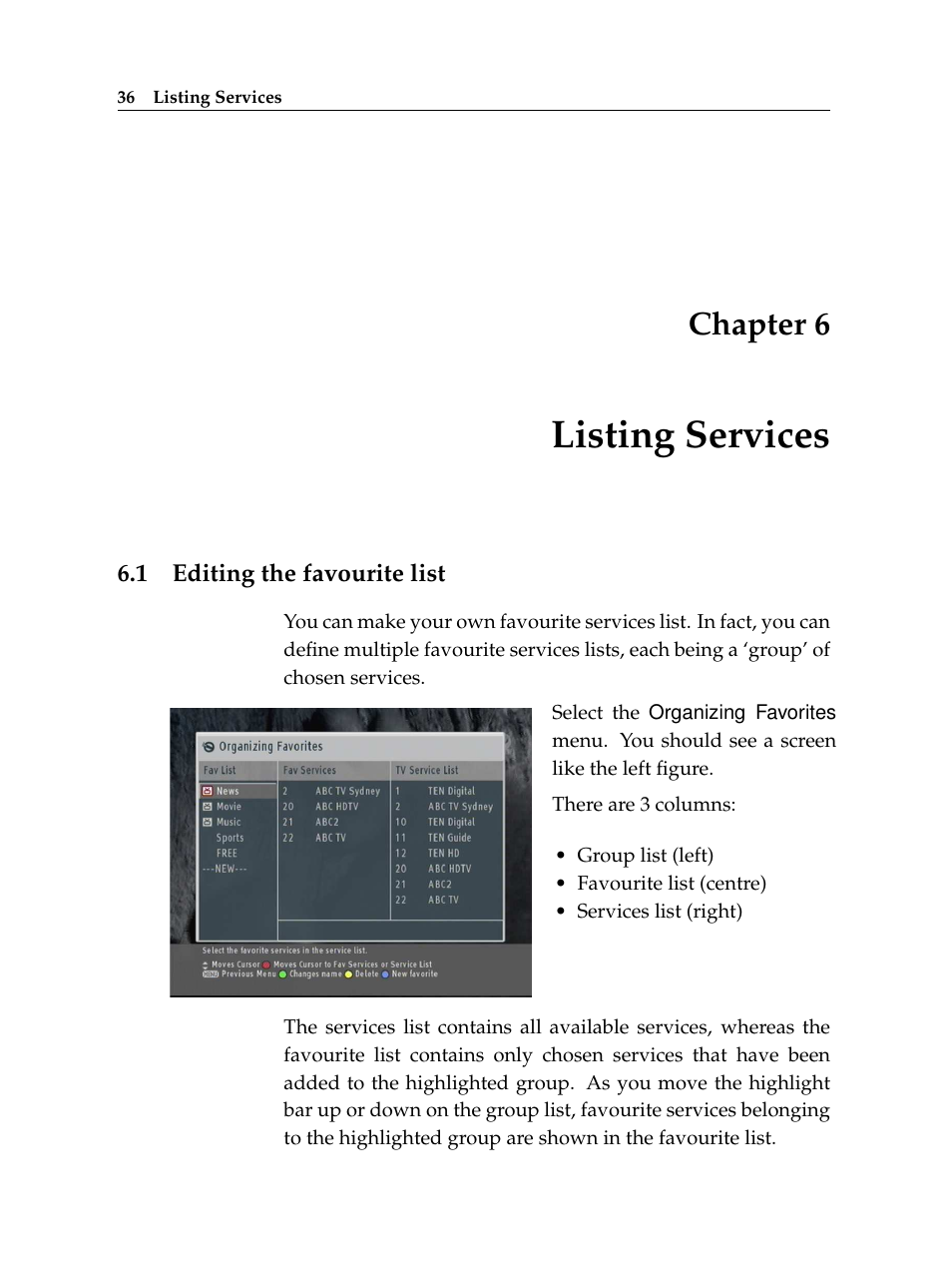 6 listing services, 1 editing the favourite list, Listing services | Editing the favourite list, Chapter 6 | Topfield TF 7000 HD PVRt User Manual | Page 42 / 68