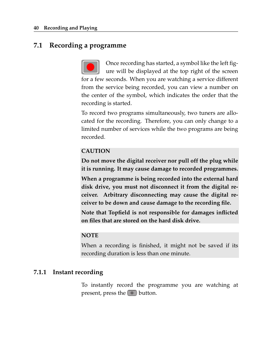 1 recording a programme, 1 instant recording, Recording a programme | Instant recording | Topfield TF 7000 HD PVRt User Manual | Page 46 / 68