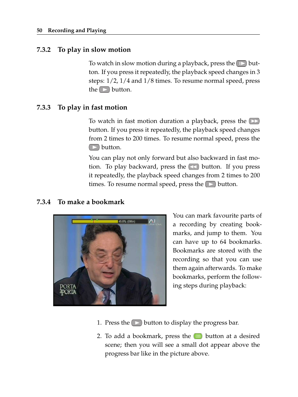 2 to play in slow motion, 3 to play in fast motion, 4 to make a bookmark | To play in slow motion, To play in fast motion, To make a bookmark | Topfield TF 7000 HD PVRt User Manual | Page 56 / 68
