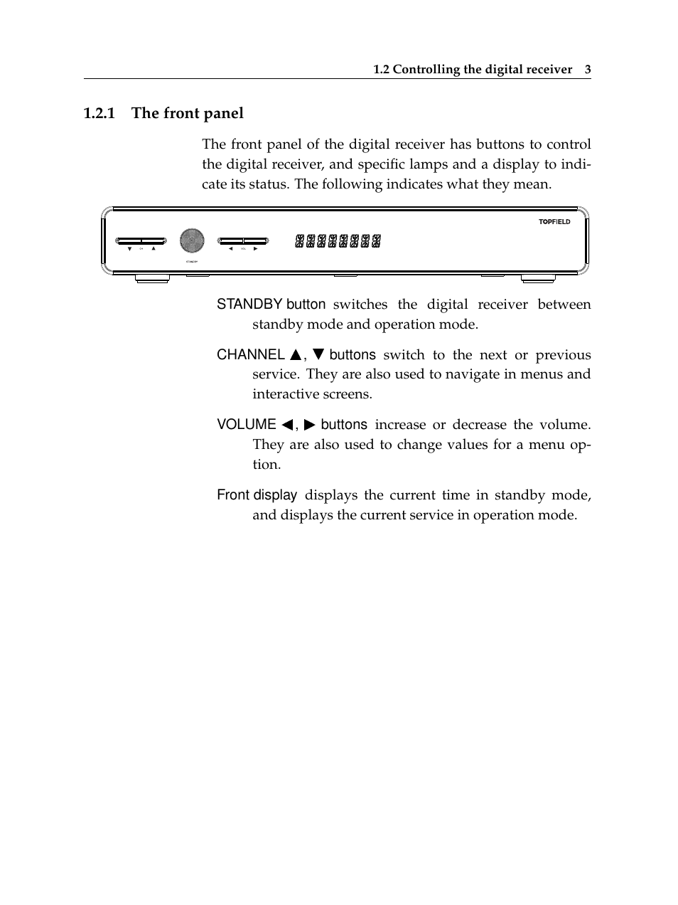 1 the front panel, The front panel | Topfield TF 7000 HD PVRt User Manual | Page 9 / 68