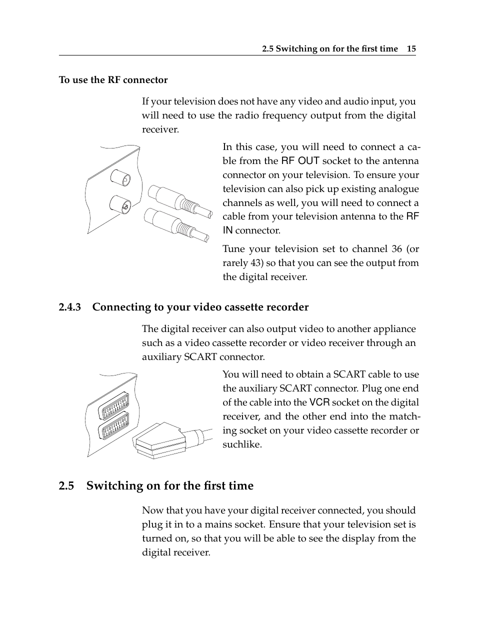 3 connecting to your video cassette recorder, 5 switching on for the first time, Connecting to your video cassette recorder | Switching on for the first time | Topfield TF 5510 PVR User Manual | Page 21 / 108