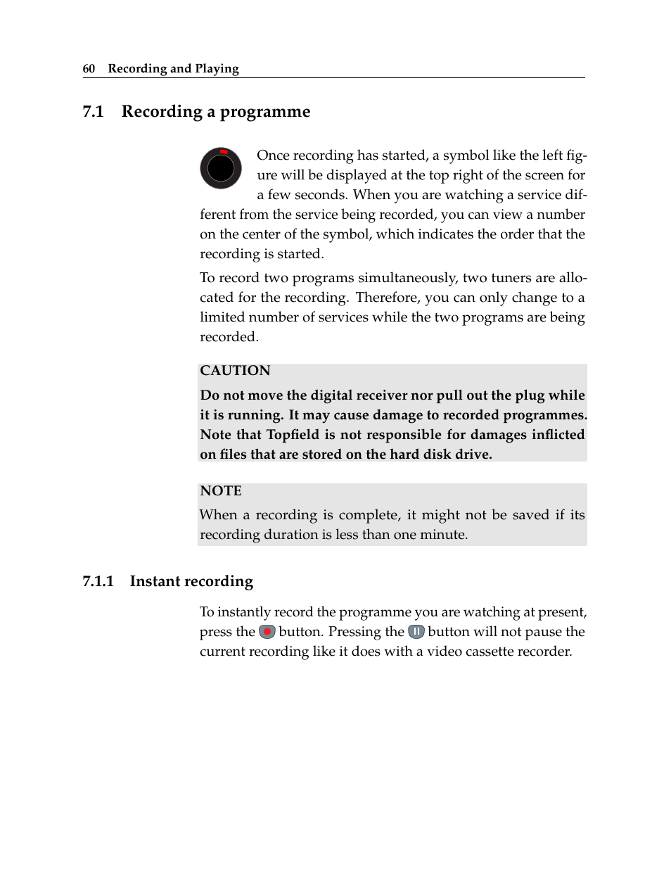1 recording a programme, 1 instant recording, Recording a programme | Instant recording | Topfield TF 5510 PVR User Manual | Page 66 / 108