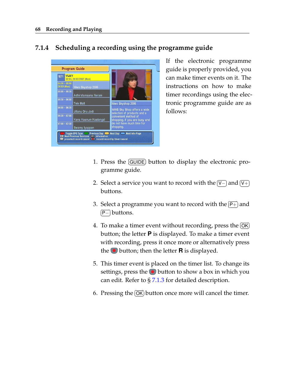 4 scheduling a recording using the programme guide, Scheduling a recording using the programme guide | Topfield TF 5510 PVR User Manual | Page 74 / 108