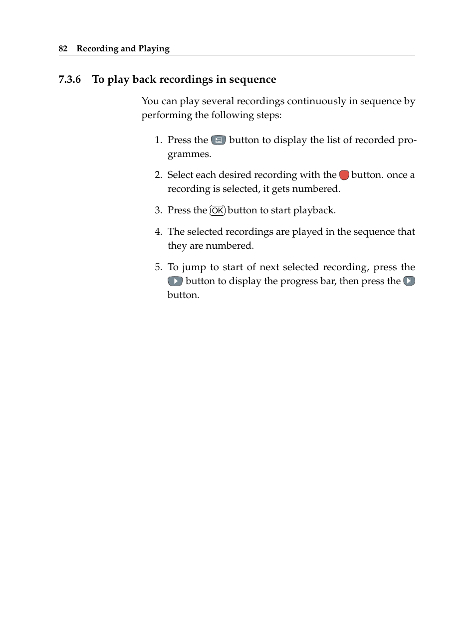 6 to play back recordings in sequence, To play back recordings in sequence | Topfield TF 5510 PVR User Manual | Page 88 / 108