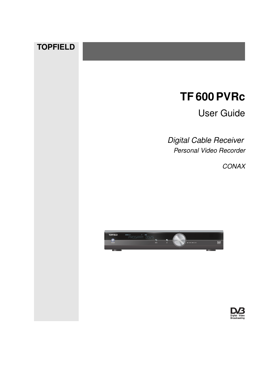 Topfield Digital Cable Receiver Personal Video Recorder TF 600 PVRc User Manual | 90 pages