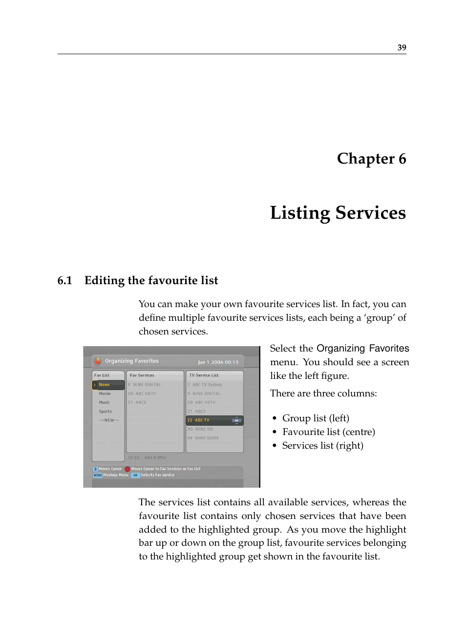 6 listing services, 1 editing the favourite list, Listing services | Editing the favourite list, Chapter 6 | Topfield Digital Cable Receiver Personal Video Recorder TF 600 PVRc User Manual | Page 45 / 90