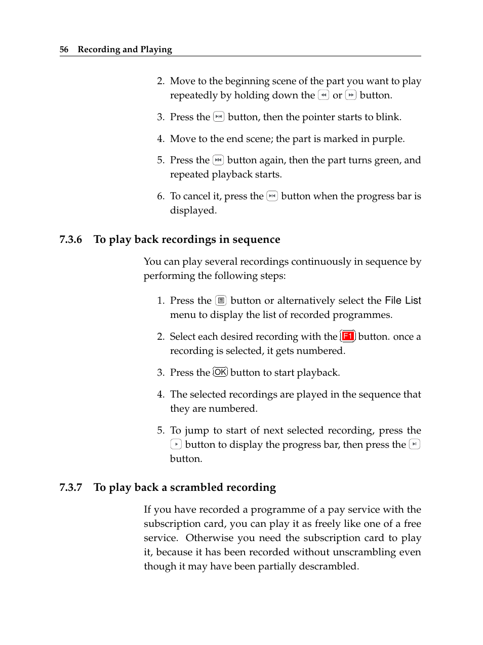 6 to play back recordings in sequence, 7 to play back a scrambled recording, To play back recordings in sequence | To play back a scrambled recording | Topfield Digital Cable Receiver Personal Video Recorder TF 600 PVRc User Manual | Page 62 / 90