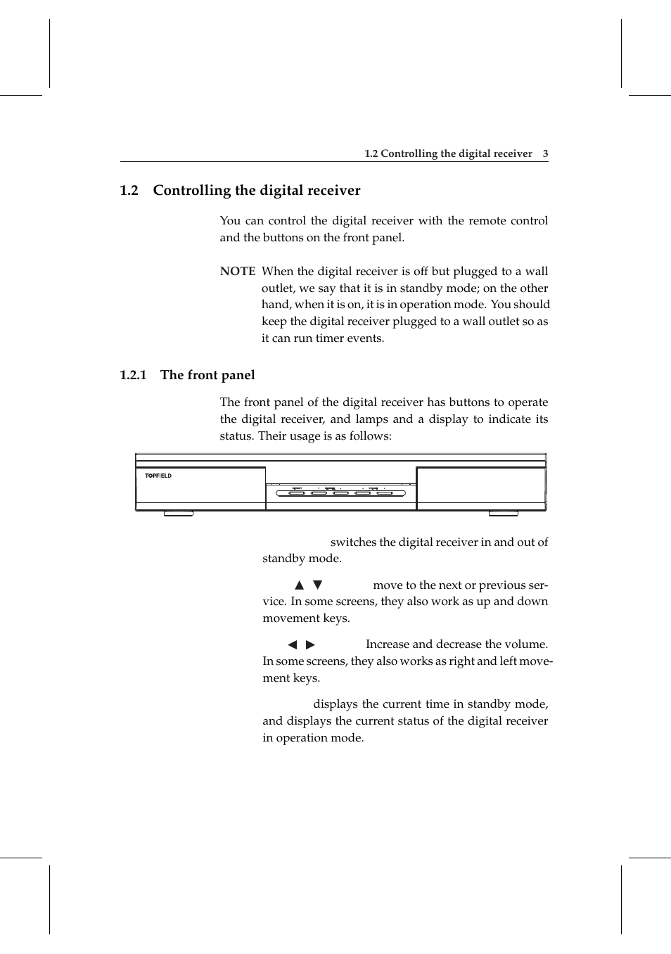 2 controlling the digital receiver, 1 the front panel, Controlling the digital receiver | The front panel | Topfield DV3 Digital Terrestrial Receiver Personal Video Recorder TF 6000 PVRt User Manual | Page 11 / 88