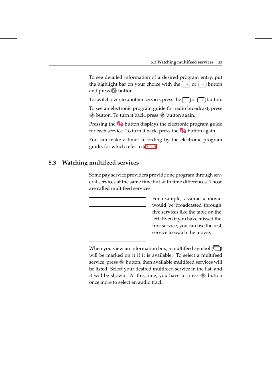 3 watching multifeed services, Watching multifeed services | Topfield DV3 Digital Terrestrial Receiver Personal Video Recorder TF 6000 PVRt User Manual | Page 41 / 88