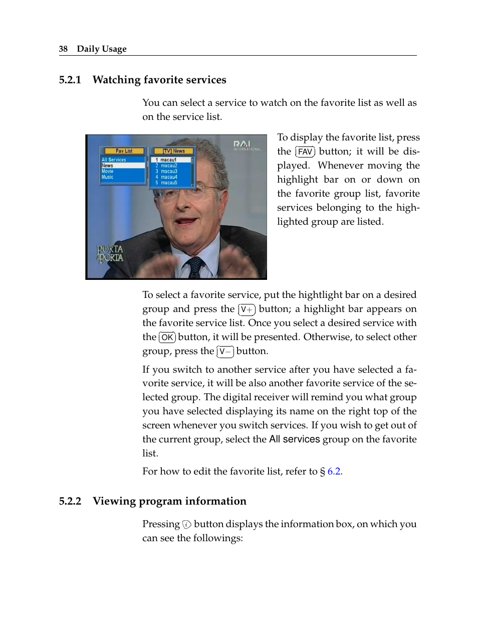 1 watching favorite services, 2 viewing program information, Watching favorite services | Viewing program information | Topfield TF 5100 CI User Manual | Page 44 / 64