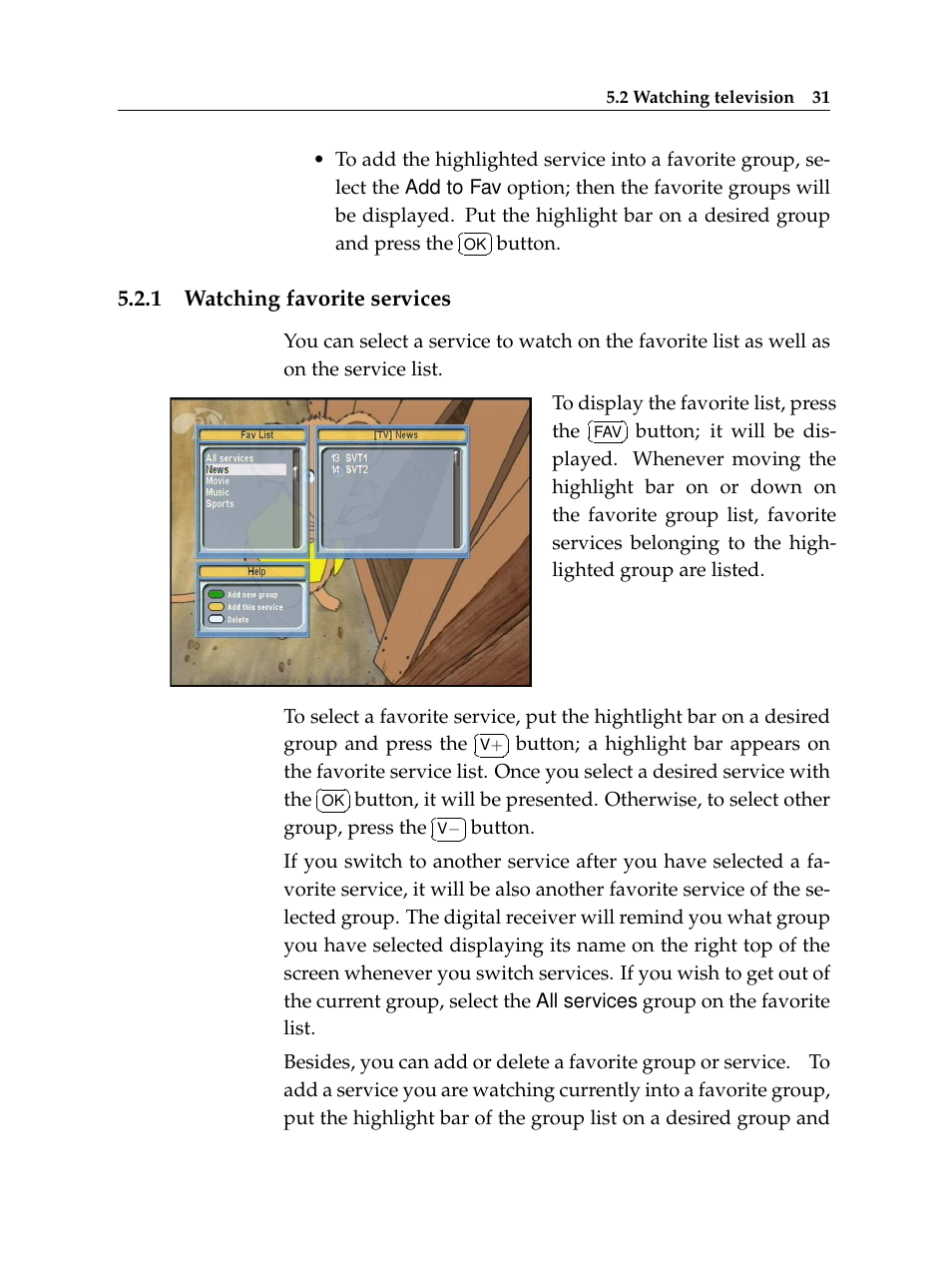 1 watching favorite services, Watching favorite services | Topfield TF 5100 PVR User Manual | Page 37 / 76