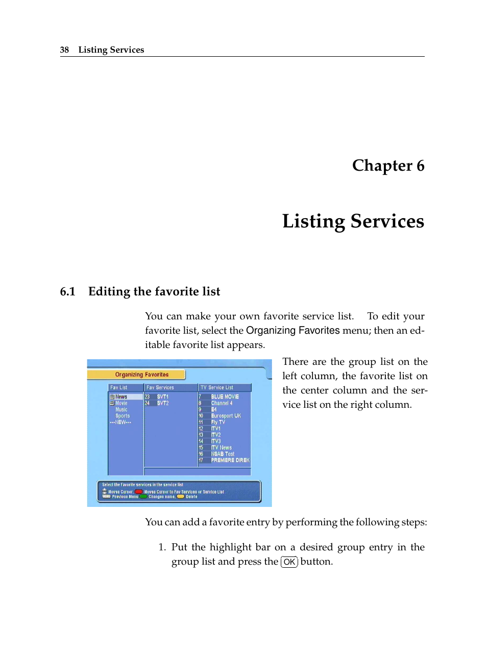 6 listing services, 1 editing the favorite list, Listing services | Editing the favorite list, Chapter 6 | Topfield TF 5100 PVR User Manual | Page 44 / 76