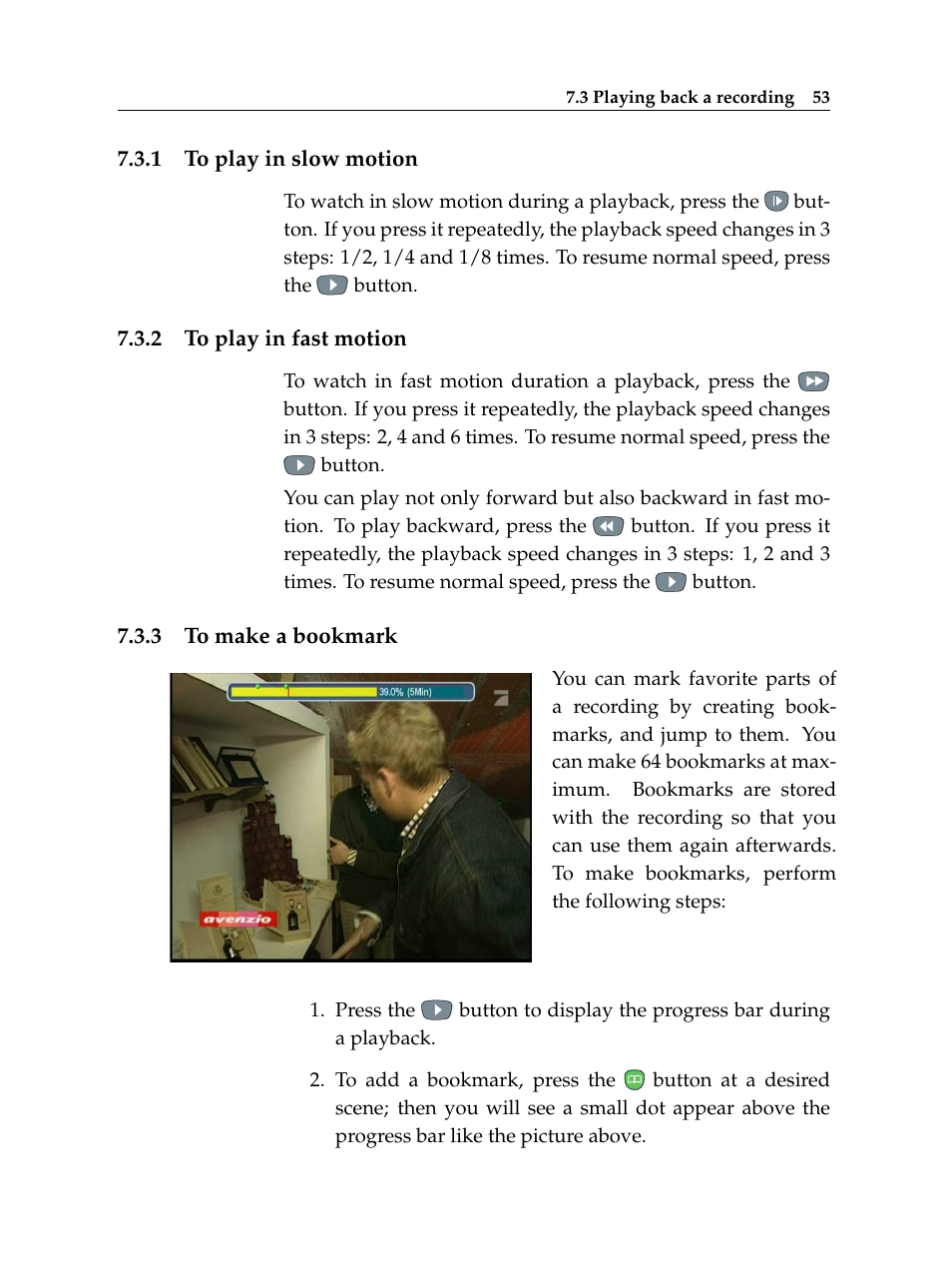 1 to play in slow motion, 2 to play in fast motion, 3 to make a bookmark | To play in slow motion, To play in fast motion, To make a bookmark | Topfield TF 5100 PVR User Manual | Page 59 / 76