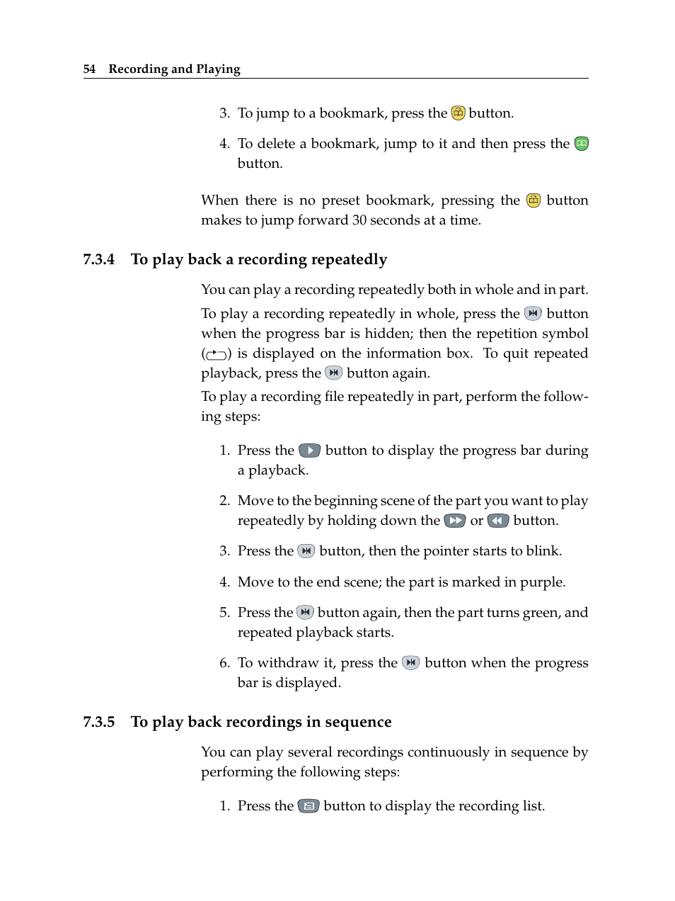 4 to play back a recording repeatedly, 5 to play back recordings in sequence, To play back a recording repeatedly | To play back recordings in sequence | Topfield TF 5100 PVR User Manual | Page 60 / 76