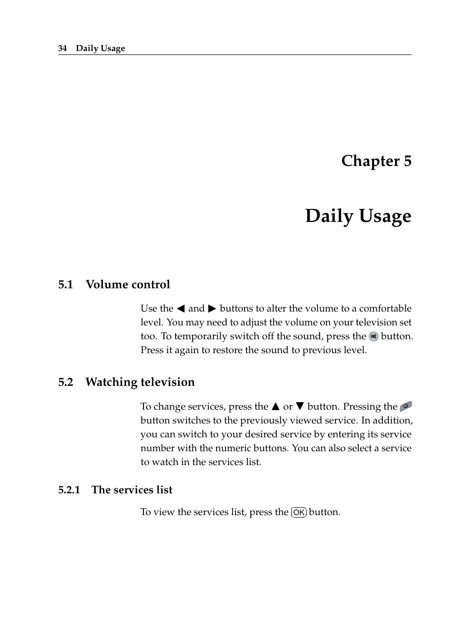 5 daily usage, 1 volume control, 2 watching television | 1 the services list, Daily usage, Volume control, Watching television, The services list, Chapter 5 | Topfield TF 6000 FE User Manual | Page 40 / 64