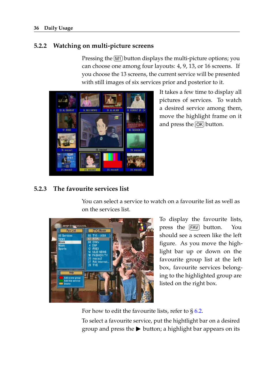 2 watching on multi-picture screens, 3 the favourite services list, Watching on multi-picture screens | The favourite services list | Topfield TF 6000 FE User Manual | Page 42 / 64