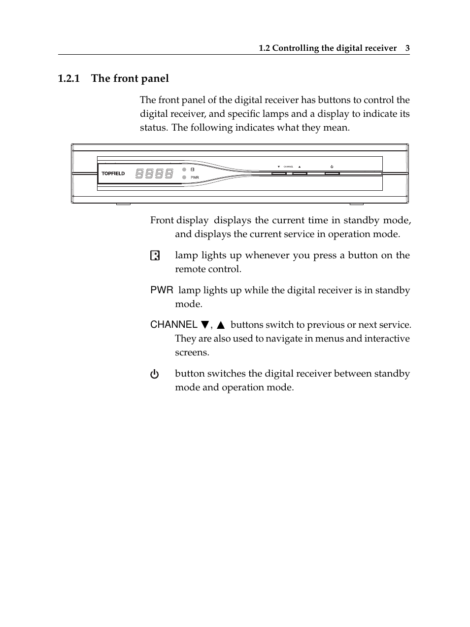 1 the front panel, The front panel | Topfield TF 6000 FE User Manual | Page 9 / 64