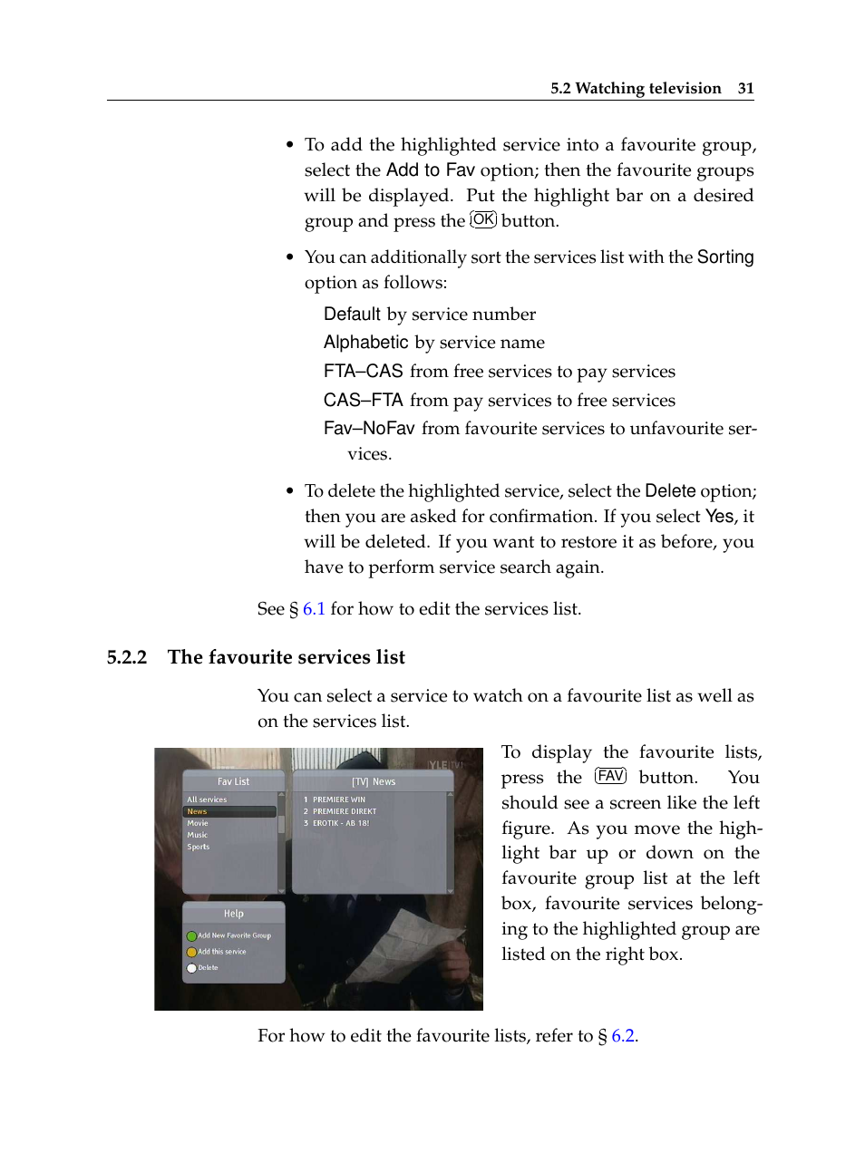 2 the favourite services list, The favourite services list | Topfield Digital Terrestrial Receiver PERSONAL VIDEO RECORDER TF 600 PVRt User Manual | Page 37 / 90