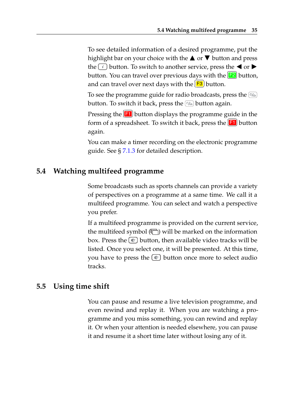 4 watching multifeed programme, 5 using time shift, Watching multifeed programme | Using time shift | Topfield Digital Terrestrial Receiver PERSONAL VIDEO RECORDER TF 600 PVRt User Manual | Page 41 / 90