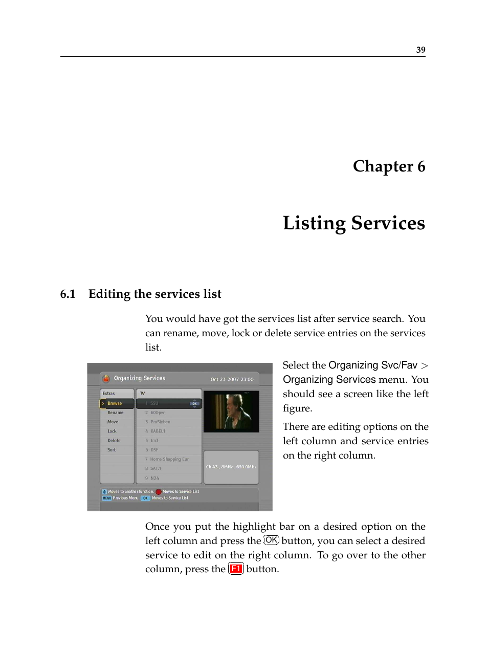 6 listing services, 1 editing the services list, Listing services | Editing the services list, Chapter 6 | Topfield Digital Terrestrial Receiver PERSONAL VIDEO RECORDER TF 600 PVRt User Manual | Page 45 / 90
