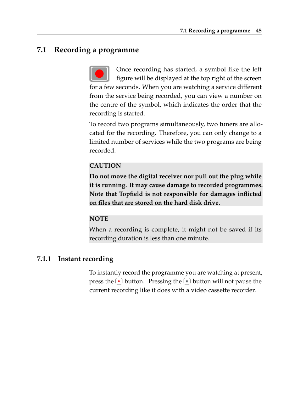 1 recording a programme, 1 instant recording, Recording a programme | Instant recording | Topfield Digital Terrestrial Receiver PERSONAL VIDEO RECORDER TF 600 PVRt User Manual | Page 51 / 90