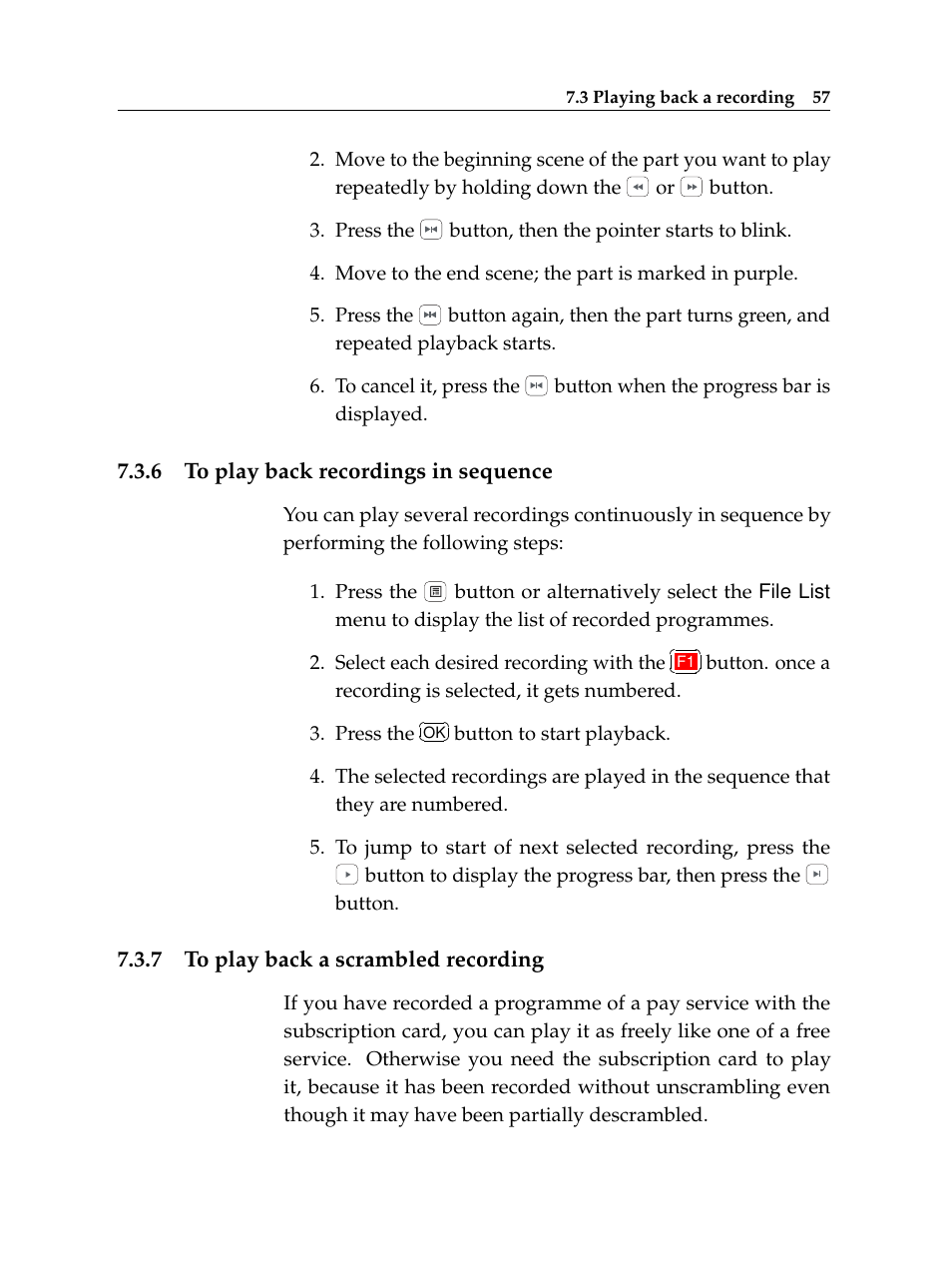 6 to play back recordings in sequence, 7 to play back a scrambled recording, To play back recordings in sequence | To play back a scrambled recording | Topfield Digital Terrestrial Receiver PERSONAL VIDEO RECORDER TF 600 PVRt User Manual | Page 63 / 90