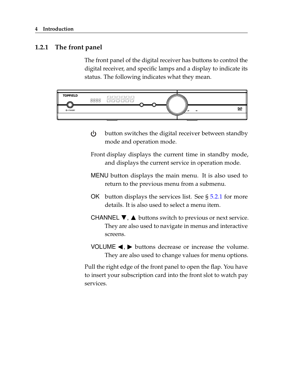 1 the front panel, The front panel | Topfield TF 6000 PVR ES User Manual | Page 12 / 110