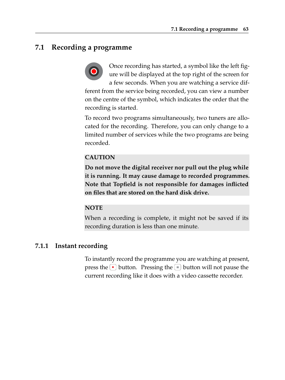 1 recording a programme, 1 instant recording, Recording a programme | Instant recording | Topfield TF 6000 PVR ES User Manual | Page 71 / 110