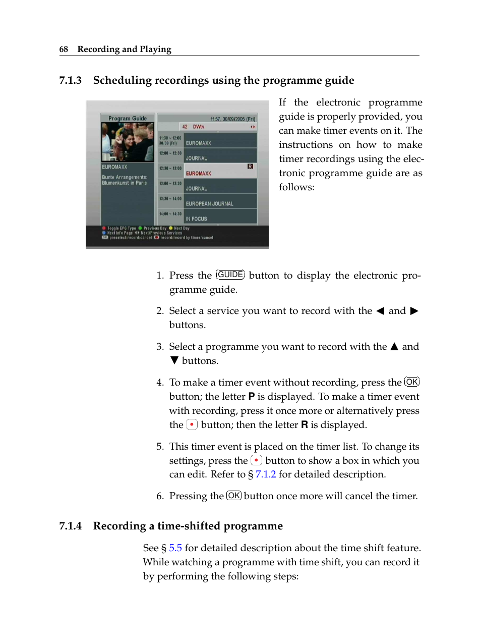 3 scheduling recordings using the programme guide, 4 recording a time-shifted programme, Scheduling recordings using the programme guide | Recording a time-shifted programme | Topfield TF 6000 PVR ES User Manual | Page 76 / 110