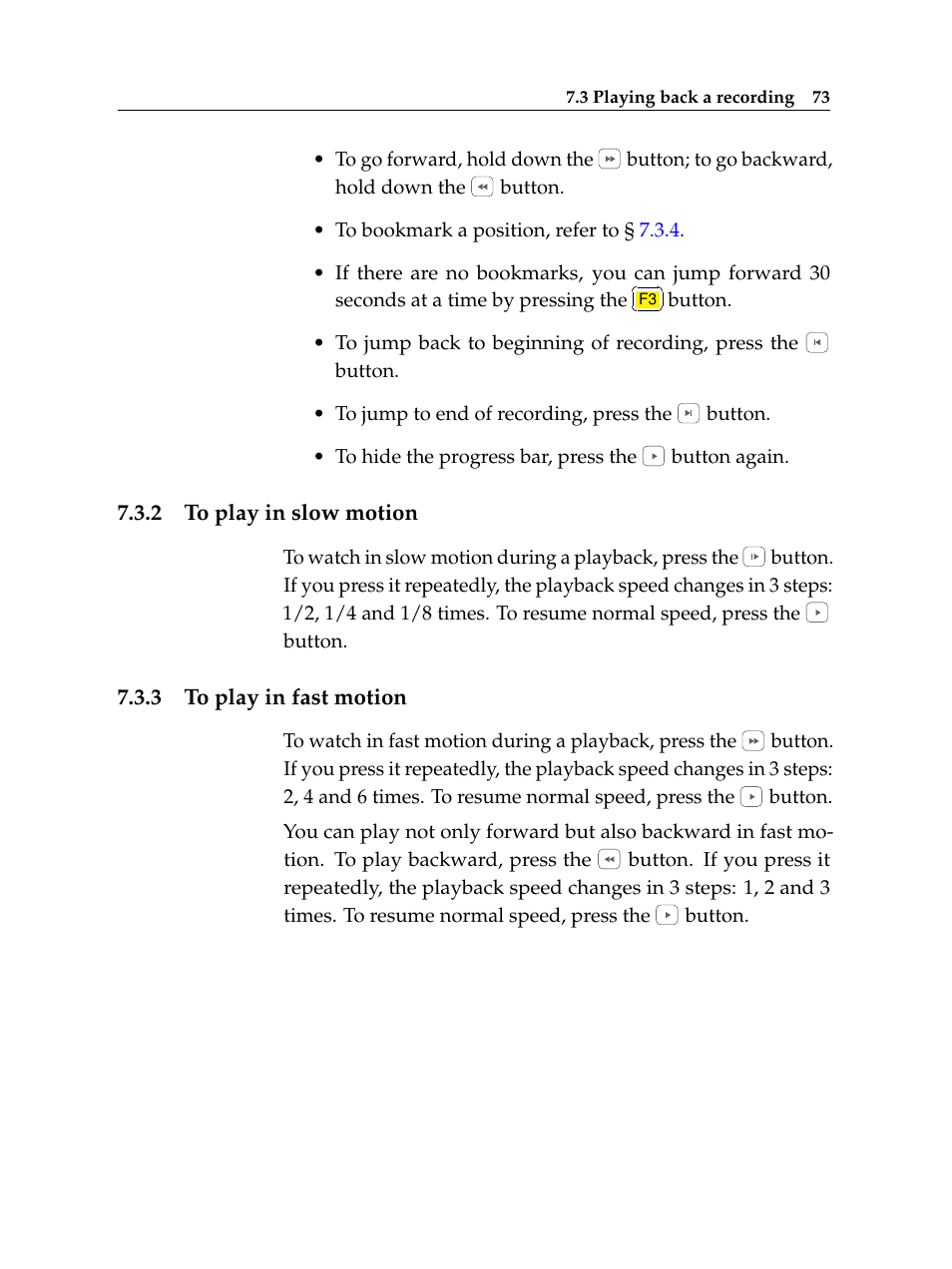 2 to play in slow motion, 3 to play in fast motion, To play in slow motion | To play in fast motion | Topfield TF 6000 PVR ES User Manual | Page 81 / 110