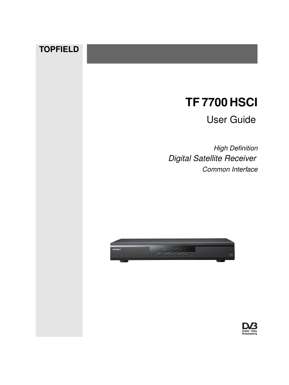 Topfield High Defninition Digital Satellite Receiver HV7700 HSCI User Manual | 64 pages