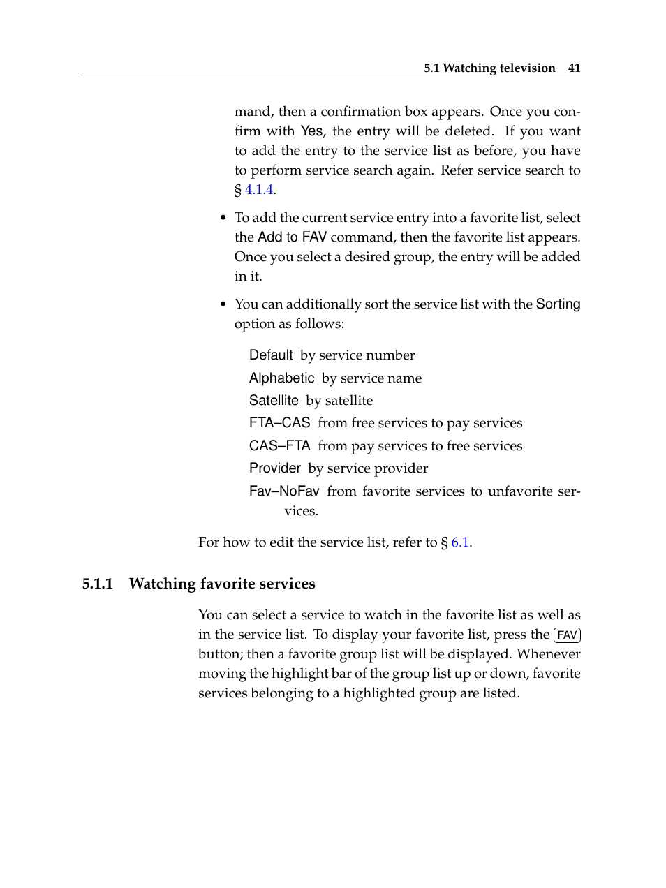 1 watching favorite services, Watching favorite services | Topfield TF 5400 PVR User Manual | Page 47 / 92